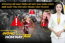 Nóng hôm nay: Rộ nạn trộm xe máy ở TP.HCM; Tiêm vaccine cho học sinh từng là F0