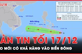 Bản tin tối 17-12: Cơn bão mới nhiều khả năng vào Biển Đông