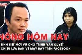 Nóng hôm nay: Bất ngờ tình tiết mới vụ ông Trịnh Văn Quyết