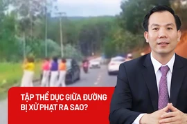 Tập thể dục giữa đường, bị xử phạt ra sao?