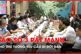 Phòng chống bão số 3: Phó Thủ tướng yêu cầu di dời người dân khu vực nguy hiểm đến nơi an toàn 