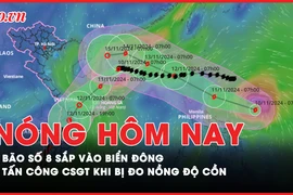 Nóng hôm nay: Cập nhật bão số 8 sắp vào Biển Đông; Bắt đối tượng tấn công CSGT khi bị đo nồng độ cồn