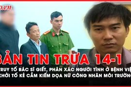Bản tin trưa 14-01: Hé lộ nguyên nhân thật sự vụ bác sĩ giết người tình, phân xác trong bệnh viện 