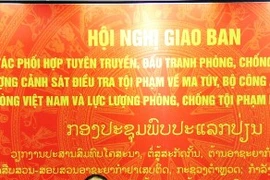 Việt-Lào hợp tác đấu tranh chống tội phạm ma túy xuyên biên giới