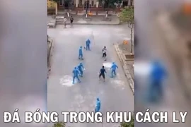 Trận bóng đặc biệt trong khu cách ly COVID-19