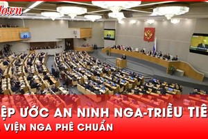 Điều khoản quan trọng trong Hiệp ước an ninh Nga - Triều vừa được Hạ viện Nga thông qua