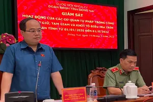 Đoàn ĐBQH tỉnh Đồng Nai giám sát công tác tạm giữ, tạm giam và khởi tố điều tra 