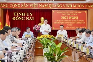 Đoàn kiểm tra của Bộ Chính trị, Ban Bí thư làm việc với Ban Thường vụ Tỉnh ủy Đồng Nai