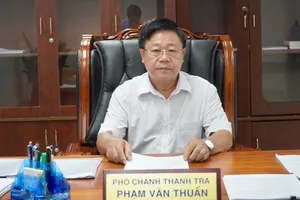 Thanh tra tỉnh Đồng Nai: Làm đúng pháp luật, không ngại va chạm