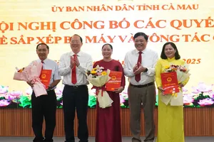 Cà Mau công bố các quyết định về sắp xếp bộ máy và nhân sự
