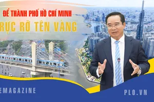 Chủ tịch UBND TP.HCM Nguyễn Văn Được: Để Thành phố Hồ Chí Minh rực rỡ tên vàng