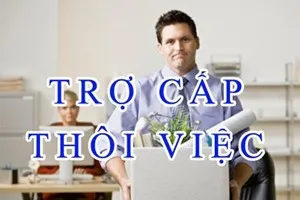 Mức lương và thời gian để tính trợ cấp thôi việc