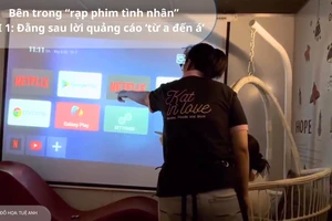 ĐIỀU TRA Bên trong 'rạp phim tình nhân' - Bài 1: Đằng sau lời quảng cáo 'từ a đến á'