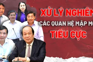 Xóa nạn 'thân hữu' giữa quan chức và doanh nghiệp - Bài 4: Giám sát chặt, xử lý nghiêm