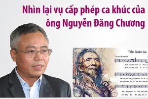 Nhìn lại vụ cấp phép ca khúc của ông Nguyễn Đăng Chương