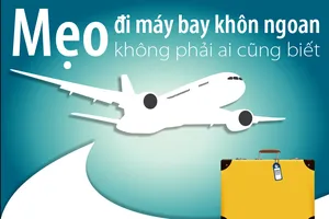 Mẹo đi máy bay khôn ngoan không phải ai cũng biết