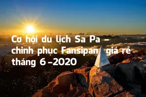 Chinh phục Fansipan tháng 6 chỉ từ 2 triệu đồng