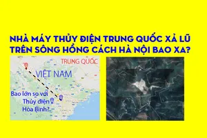 Thủy điện Mã Đổ Sơn - Trung Quốc xả lũ cách Hà Nội bao xa?