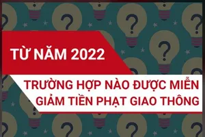 Từ 2022, trường hợp nào được miễn, giảm tiền phạt giao thông?