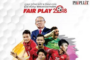 Giải thưởng Fair Play 2018: Ai cũng xứng đáng!