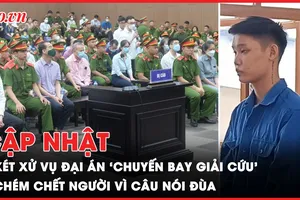 Điểm nóng tố tụng: Những nhân vật ‘cộm cán’ vụ ‘chuyến bay giải cứu’ khai gì?