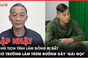 Điểm tin ANTT: Vì sao Chủ tịch Lâm Đồng bị bắt?