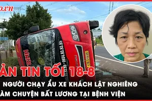 Bản tin tối 18-8: Một phụ nữ chạy xe ẩu, 18 người nhập viện; Khởi tố người làm chuyện bất lương tại bệnh viện
