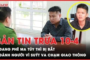 Bản tin trưa 10-4: Đang phê ma túy thì bị công an bắt; Thanh niên đánh người vì suýt va chạm giao thông