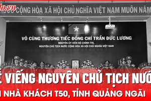 Video: Lễ viếng nguyên Chủ tịch nước Trần Đức Lương tại Nhà khách T50, tỉnh Quảng Ngãi