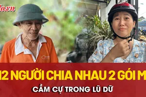 Chuyện chưa kể về 3 ngày sống sót trong lũ dữ: 12 người chia 2 gói mì tôm, ăn cơm thiu cầm cự