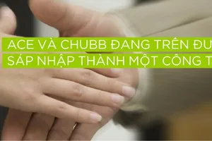 ACE và Chubb: trên đường sáp nhập