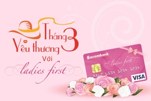 Sacombank ưu đãi suốt tháng 3 nhân ngày Quốc tế phụ nữ