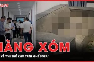 Hàng xóm nói gì về cuộc sống của nạn nhân vụ thi thể khô trên ghế sofa ở Hà Nội? 