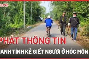 Phát thông báo kêu gọi hung thủ giết người ở Hóc Môn ra đầu thú