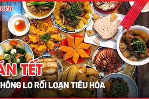 Bí quyết ăn Tết 'thả ga' không lo rối loạn tiêu hóa