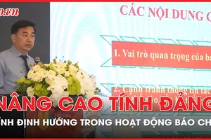 Nâng cao tính Đảng, tính định hướng trong hoạt động báo chí