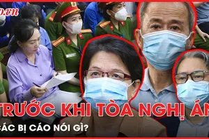 Trước khi tòa nghị án vụ Vạn Thịnh Phát: Các bị cáo nói gì?