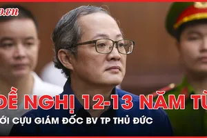 Cựu GĐ Bệnh viện TP Thủ Đức Nguyễn Minh Quân bị đề nghị 12-13 năm tù