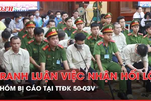 Tranh luận về việc nhận hối lộ của nhóm bị cáo tại Trung tâm đăng kiểm 50-03V