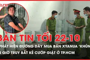 Bản tin tối 22-10: Lần ra đường dây mua bán xyanua ‘khủng’ từ vụ tự tử của một phụ nữ