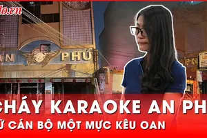 Một mực kêu oan, nữ cán bộ trong vụ cháy Karaoke An Phú vẫn bị phạt án cao 
