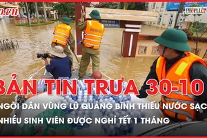 Bản tin trưa 30-10: Người dân vùng lũ Quảng Bình thiếu nước sạch; Sinh viên nhiều trường ĐH nghỉ tết Nguyên đán cả tháng