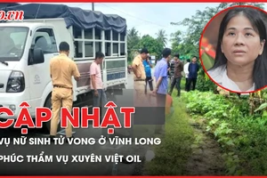 Điểm nóng tố tụng 11-5: Kết luận giám định vụ nữ sinh tử vong ở Vĩnh Long; Xét xử phúc thẩm vụ Xuyên Việt Oil