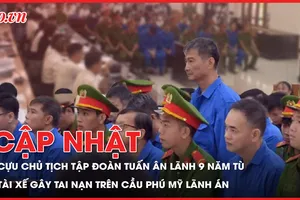 Điểm nóng tố tụng 28-9: Cựu Chủ tịch Tập đoàn Tuấn Ân lãnh 9 năm tù; Tài xế gây tai nạn trên cầu Phú Mỹ lãnh án