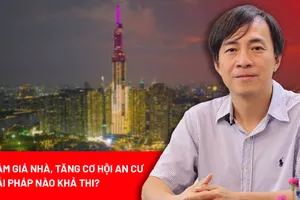 Tháo gỡ điểm nghẽn để giá nhà tiệm cận thu nhập người dân