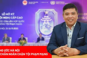 Công ước Hà Nội: Cơ hội vàng để Việt Nam đẩy lùi tội phạm mạng