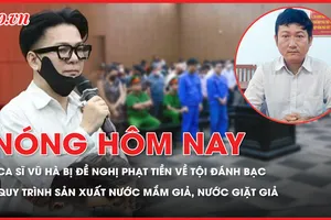 Viện kiểm sát đề nghị phạt tiền với ca sĩ Vũ Hà về tội đánh bạc; Người đàn ông sản xuất nước mắm giả, nước giặt giả sau khi học trên mạng