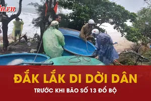 Đắk Lắk khẩn trương di dời dân đến nơi an toàn trước khi bão số 13 đổ bộ