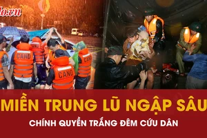 Lũ lên nhanh trong đêm, các tỉnh miền Trung căng mình cứu dân