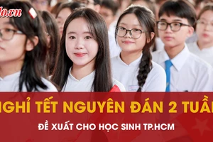 Học sinh TP.HCM sẽ được nghỉ Tết Nguyên đán tối đa 2 tuần?